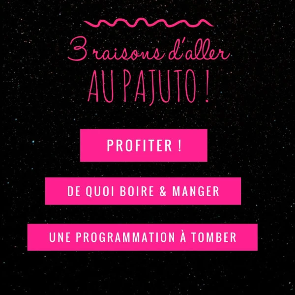 3 BONNES RAISONS DALLER AU PAJUTO